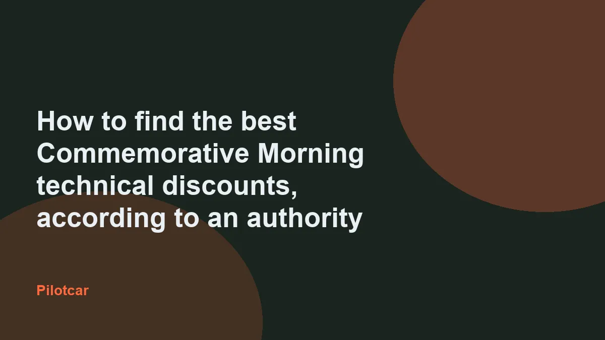 How to find the best Commemorative Morning technical discounts, according to an authority — overview visual