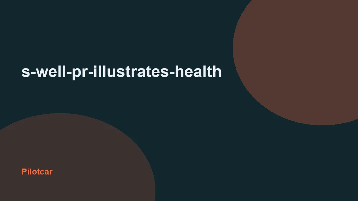 s-well-pr-illustrates-health — overview visual