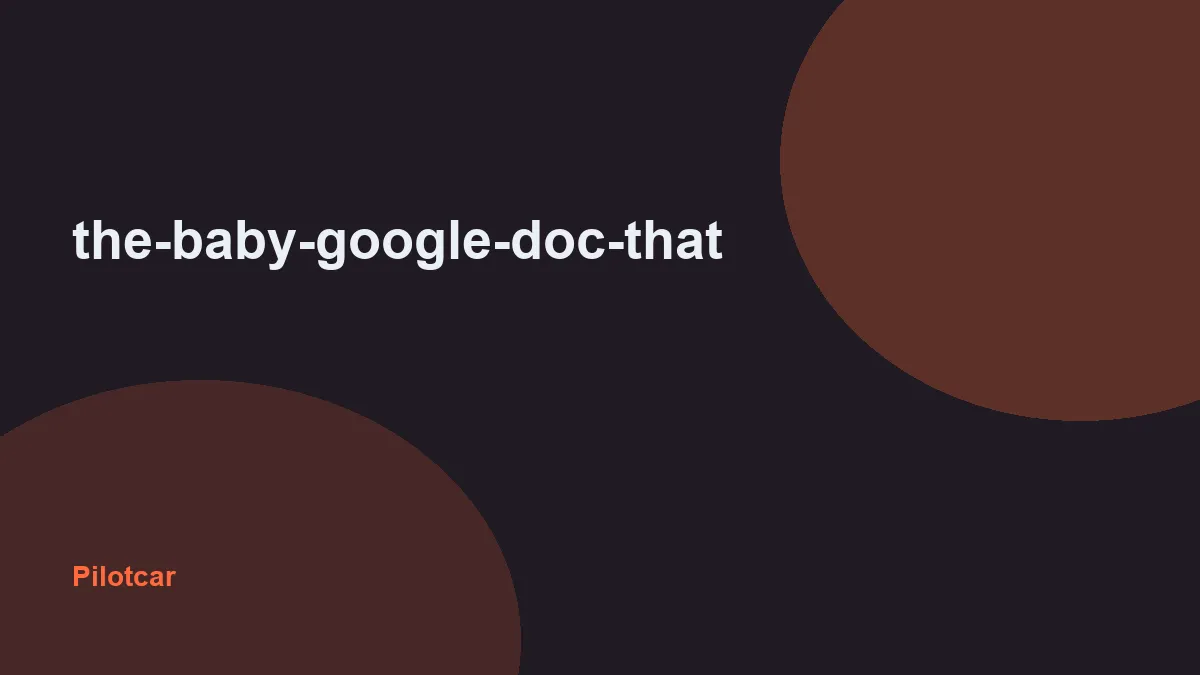 the-baby-google-doc-that — overview visual