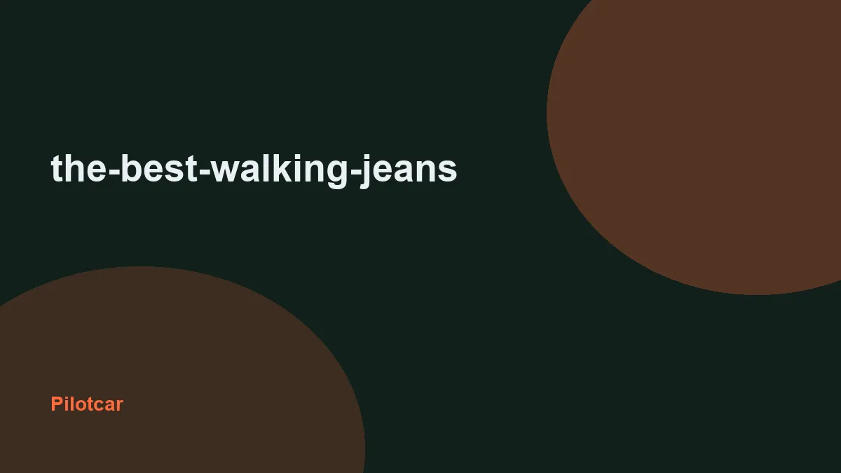 the-best-walking-jeans — overview visual