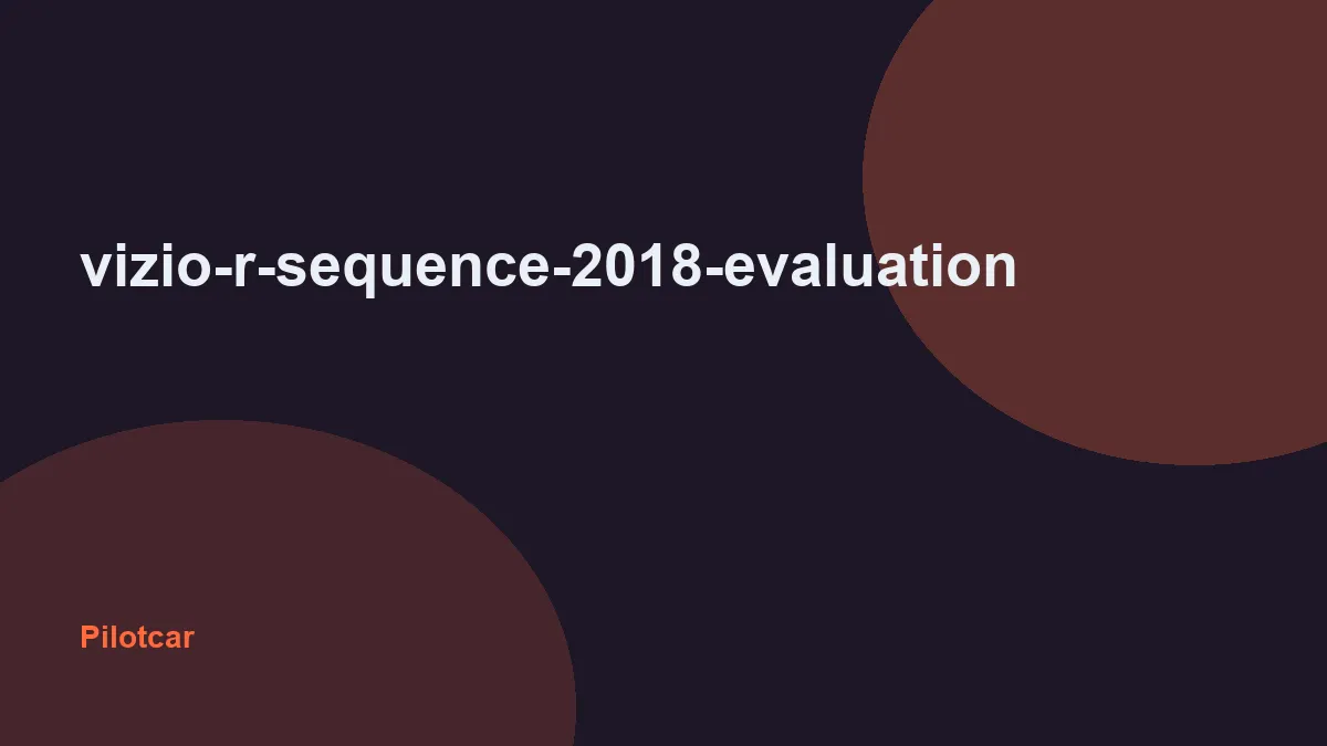 vizio-r-sequence-2018-evaluation — overview visual